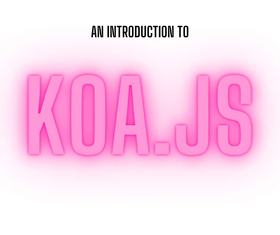An overview on Koa.js